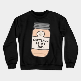 Softball Is My Jam Crewneck Sweatshirt